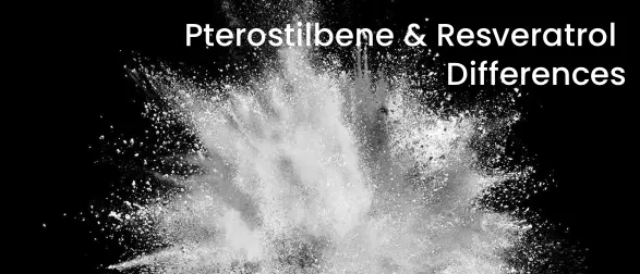 Pterostilbene & Resveratrol Differences